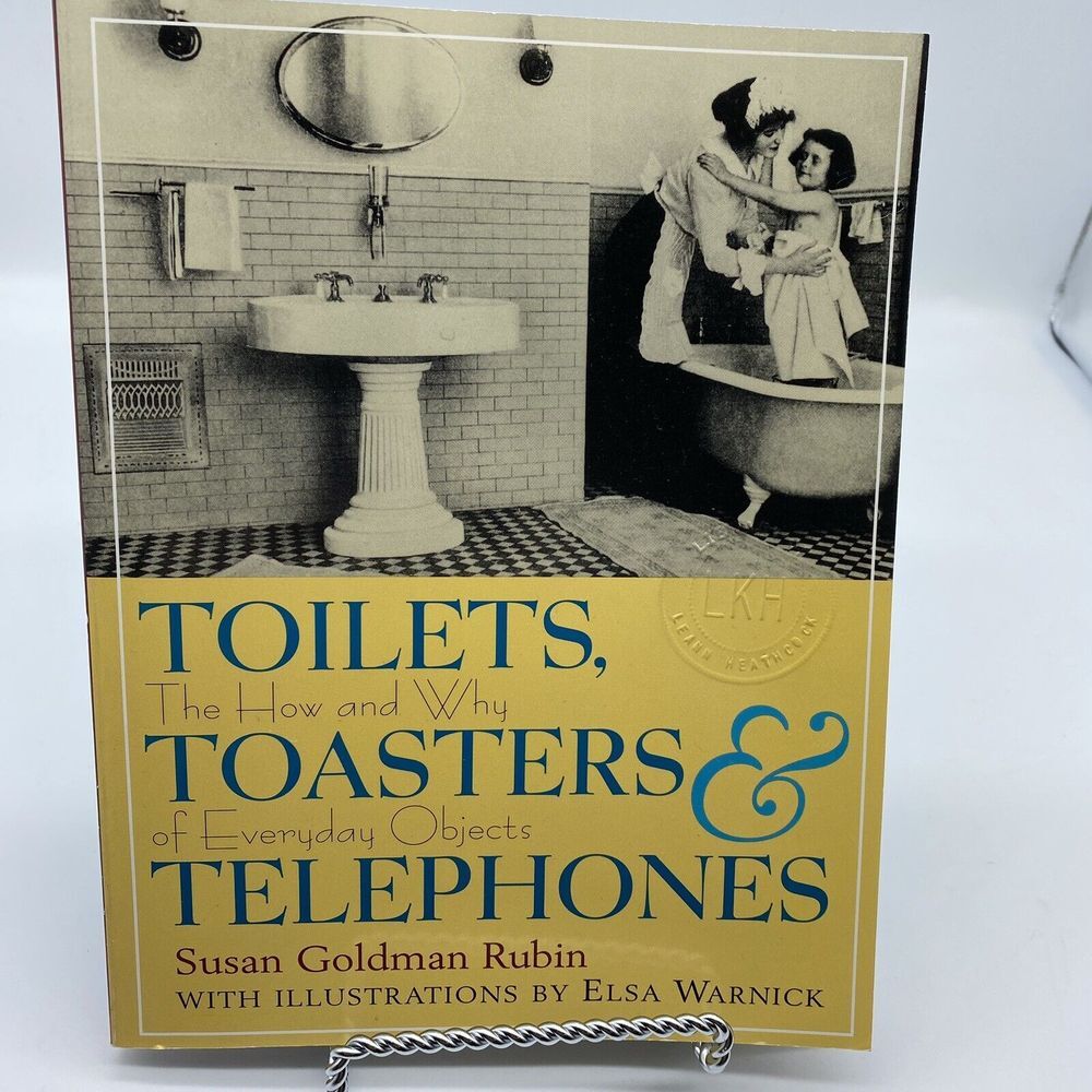 Toilets, Toasters‎ and Telephones: The How and Why of Everyday Objects Book